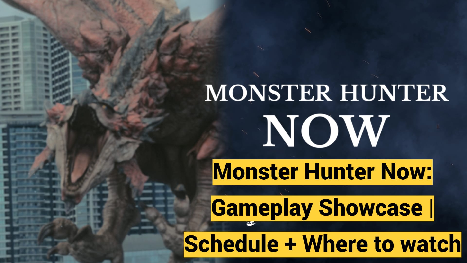 Monster Hunter Now Gameplay Showcase Schedule Where to watch